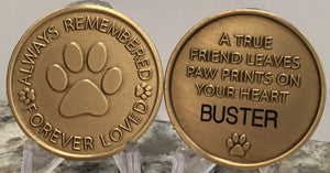 Engraved Personalized Always Remembered Forever Loved Pet Memorial Coin - A True Friend Leaves Paw Prints On Your Heart