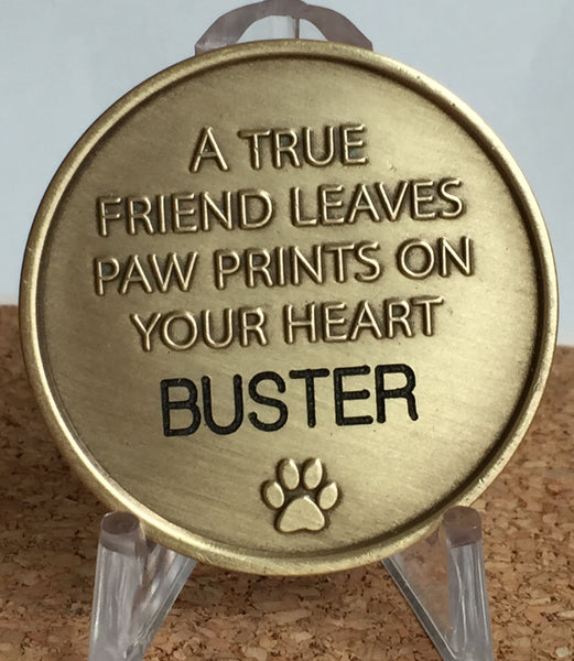 Engraved Personalized Always Remembered Forever Loved Pet Memorial Coin - A True Friend Leaves Paw Prints On Your Heart