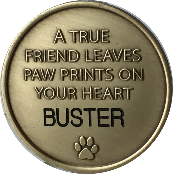 Engraved Personalized Always Remembered Forever Loved Pet Memorial Coin - A True Friend Leaves Paw Prints On Your Heart