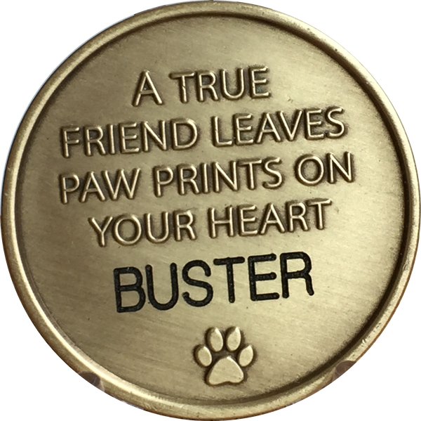 Engraved Personalized Always Remembered Forever Loved Pet Memorial Coin - A True Friend Leaves Paw Prints On Your Heart