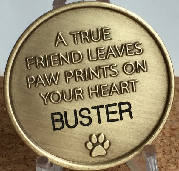 Engraved Personalized Always Remembered Forever Loved Pet Memorial Coin - A True Friend Leaves Paw Prints On Your Heart