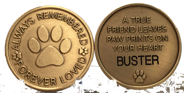 Engraved Personalized Always Remembered Forever Loved Pet Memorial Coin - A True Friend Leaves Paw Prints On Your Heart