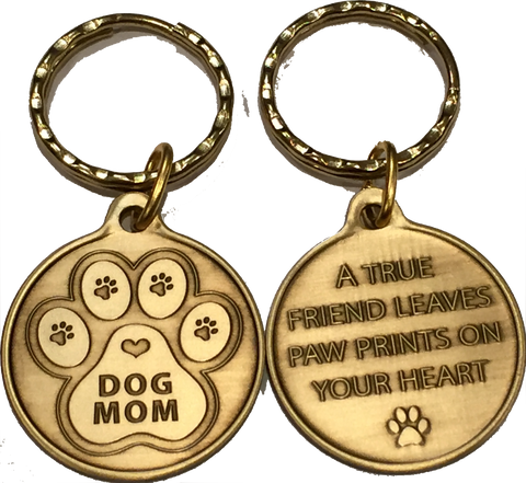 Dog Mom Keychain Bronze - A True Friend Leaves Paw Prints On Your Heart