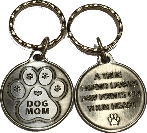 Dog Mom Keychain - A True Friend Leaves Paw Prints On Your Heart - Pewter Color