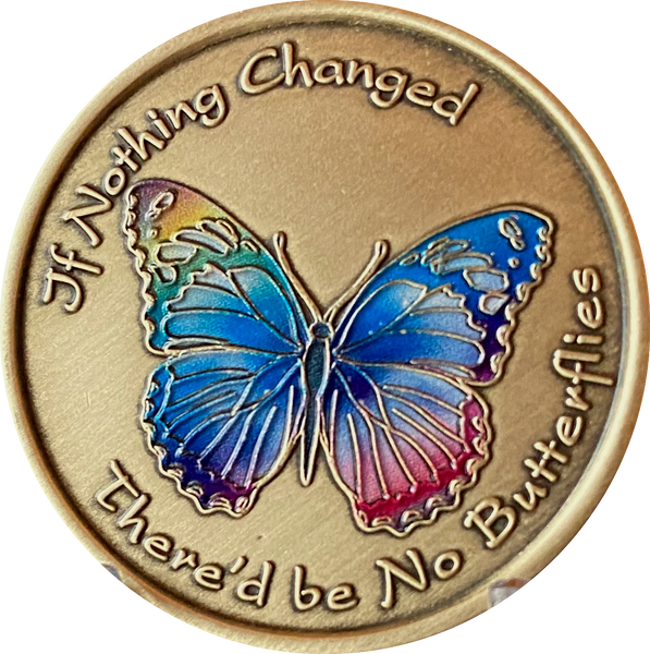 If Nothing Changed There'd Be No Butterflies Color Rainbow Serenity Prayer Medallion